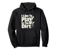 Master Gardener Play in Dirt Garden Plant Humour Sweat à Capuche