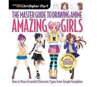 Master Guide to Drawing Anime : Des filles étonnantes