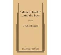 Master Harold and the Boys Fugard, Athol (Auteur)