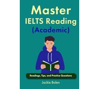 Master IELTS Reading (Academic): Readings, Tips, and Practice Questions