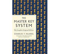 Master Key System: The Complete Original Edition