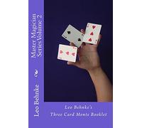 Master Magician Series Volume 2: Leo Behnke's Three Card Monte Booklet