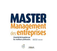 Master Management des entreprises L'essentiel de la gestion par les meilleurs professeurs. - Stéphane Saussier - Eyrolles - broché - Etude