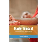 Master Mindset: Elevate Emotions And Thrive Everywhere You Play: Part Of The Winning Mindset Collection Book 1 (Uncle Aaron's Essential Collection: Life And Success Guides.)