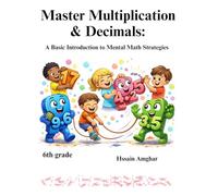 Master Multiplication & Decimals:: A Basic Introduction to Mental Math Strategies