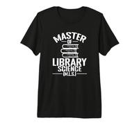 Master of Bibliothéconomie/Bibliothèque Science de l'information T-Shirt Haut de Gamme