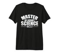 Master of Bibliothèque et Sciences de l'information T-Shirt Haut de Gamme