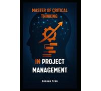 Master of Critical Thinking in Project Management