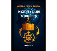 Master of Critical Thinking in Supply Chain & Logistics