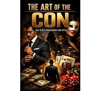 Master of Deception: How to Be a Professional Con Artist
