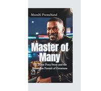 MASTER OF MANY: The Jamie Foxx Story and the Relentless Pursuit of Greatness