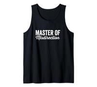 Master of Misdirection I Didn't Do It Humour Funny Saying Débardeur