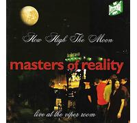 Master of Reality - How High The Moon [Import]