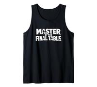 Master of The Final Table Funny Skilled Poker Player Quotes Débardeur