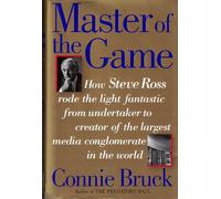 Master of the Game: Steve Ross and the Creation of Time Warner