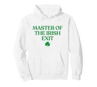 Master of The Irish Exit Irish Goodbye Funny St Patricks Day Sweat à Capuche