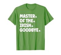 Master of The Irish Goodbye, Anti Saint Patrick Day T-Shirt