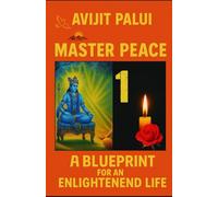 Master Peace: A Blueprint For An Enlightened Life