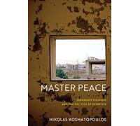 Master Peace: Lebanon's Violence and the Politics of Expertise