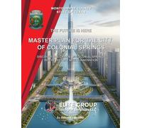 MASTER PLAN FOR THE CITY OF COLONIAL SPRINGS: MONTGOMERY COUNTY, TEXAS STATE