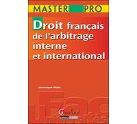 Master pro - droit français de l'arbitrage interne et international - Dominique Vidal - Gualino Eds - broché - Etude