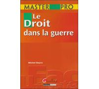 Master pro - le droit dans la guerre - Deyra m. - Gualino Eds - Poche - Etude