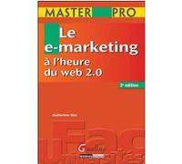 Master pro - le e-marketing à l'heure du web 2.0 - 3ème édition Catherine Viot (Auteur)