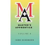 Master’s Apprentice+: Student Guide: Volume 8