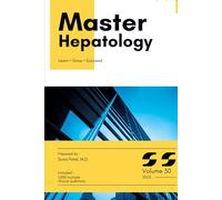 Master Series: Hepatology with High-Yield content and 1,000 Board-Style MCQs with Explanations for Medical Board Exam Prep, Clinical Vignettes, and Real-World Case Review: Volume 30