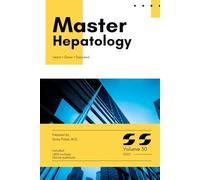 Master Series: Hepatology with High-Yield content and 1,000 Board-Style MCQs with Explanations for Medical Board Exam Prep, Clinical Vignettes, and Real-World Case Review: Volume 30