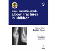 Master Series Monographs: Elbow Fractures in Children: Volume 3
