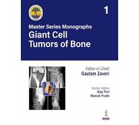 Master Series Monographs: Giant Cell Tumors of Bone: Volume 1
