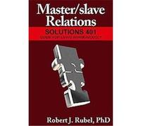 Master/slave Relations, M/S Series Robert Rubel (Auteur)