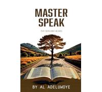 Master Speak: Thy Servant Hears