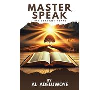 Master, Speak: Thy Servant Hears