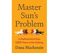 Master Sun’s Problem A Mathematical Epic 2,000 Years in the Making - Dana Mackenzie - Princeton University Press - ebook (ePub) - Livre