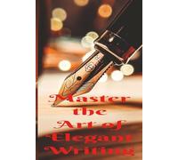 Master the Art of Elegant Writing: Calligraphy Practice Workbook for Beginners and Enthusiasts | Trace, Practice & Perfect Your Pen Strokes