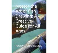 Master the Art of Fish Drawing: A Creative Guide for All Ages