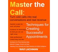 Master the Call: Techniques for Creating Successful Appointments