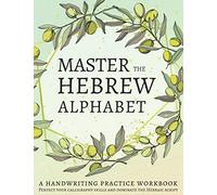 Master the Hebrew Alphabet: Perfect your calligraphy skills and dominate the Hebraic script