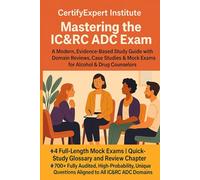 Master the IC&RC ADC Exam: Ultimate Guide for Alcohol & Drug Counselor Certification Success
