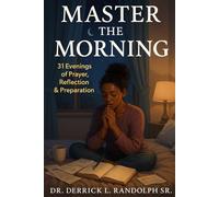 Master the Morning: A 31 Day, Faith Based, Nightly Planner