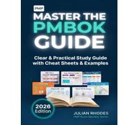 Master the PMBOK Guide: Clear & Practical Study Guide with Cheat Sheets & Examples