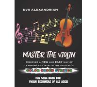 Master The Violin: Fun Song Book For Violin Beginners Of All Ages