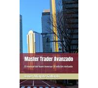 Master Trader Avanzado: El manual del buen inversor 3ª edición revisada