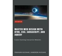 Master Web Design With Html, Css, Javascript, And Jquery