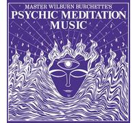 Master Wilburn Burchette - Psychic Meditation Music - White