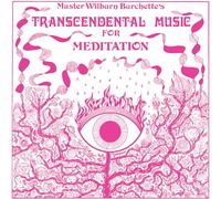 Master Wilburn Burchette - Transcendental Music for Meditation (Milky Clear Vinyl)