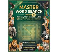 Master Word Search: Volume 5: 120 Easy Animals Word Search Puzzles with Complete Solutions