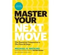 Master Your Next Move with a New Introduction by Michael D. Watkins Unknown (Auteur)